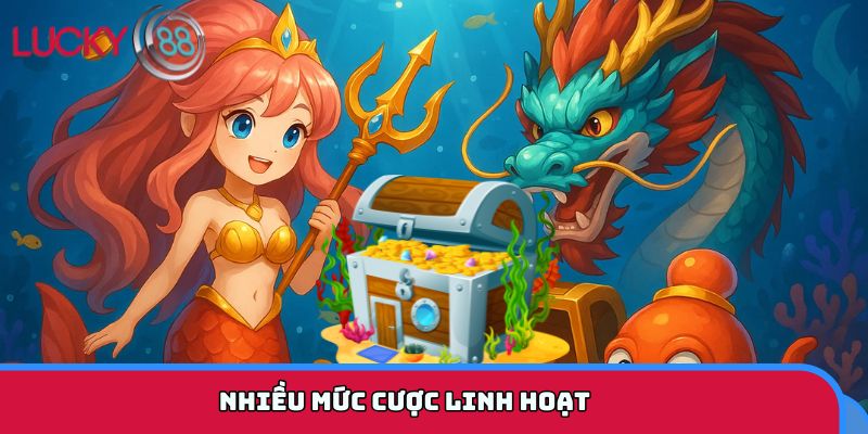 Kho báu Long Cung mở ra nhiều mức cược linh hoạt hấp dẫn