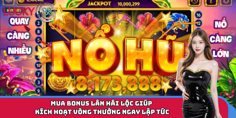 Mua Bonus Lucky Lion giúp kích hoạt vòng thưởng ngay lập tức