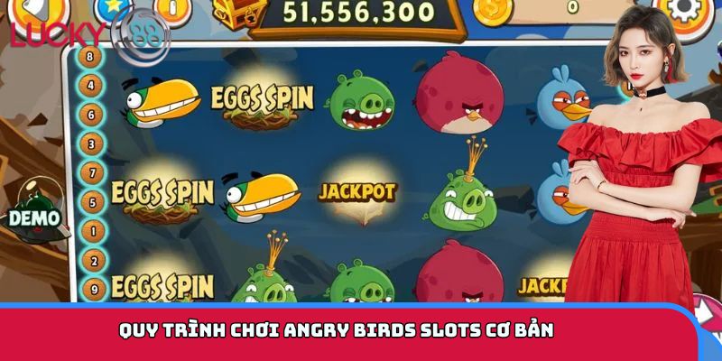 Quy trình chơi Angry Birds slots cơ bản